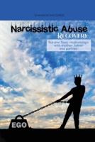 NARCISSISTIC ABUSE RECOVERY: Survive Toxic relationships with mother, father and partner. Understand Narcissism