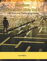 Medium Mazes For Kids Vol 3