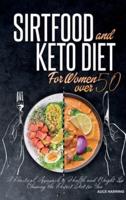 Sirtfood Diet And Keto For Women Over 50