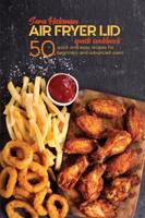 Air Fryer Lid Quick Cookbook