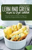 Lean and Green Recipes Air Fryer Cookbook
