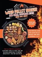 Wood Pellet Smoker and Grill Cookbook 2020