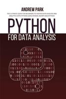 Python for Data Analysis: The Ultimate Guide for Beginners to Master Data Analysis and Analytics with Python using Pandas, Numpy and Ipython