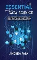 The Essential Guide on Data Science