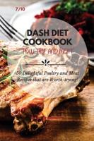 Dash Diet Cookbook Poultry and Meat: 50 Delightful Poultry and Meat Recipes that are Worth-trying!