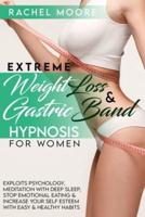 Extreme Weight Loss and Gastric Band Hypnosis For Women