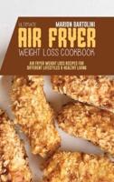 Ultimate Air Fryer Weight Loss Cookbook