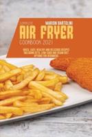 Complete Air Fryer Cookbook 2021