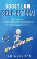 Boost Low Self-Esteem:  3 Books in 1 - Emotional Intelligence to develop Empathy and Self-Confidence. Neuro Linguistic Programming (NLP) and Cognitive Behavioral Therapy (CBT) to strengthen Personality
