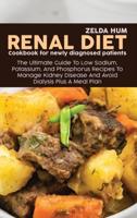 Renal Diet Cookbook For Newly Diagnosed Patients