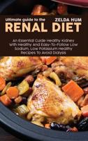 Ultimate Guide To The Renal Diet