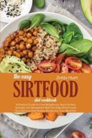 The Easy Sirtfood Diet Cookbook