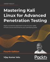 Mastering Lali Linux for Advanced Penetration Testing