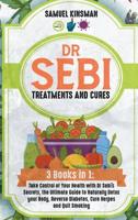 Dr Sebi Treatments and Cures