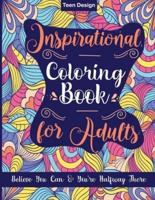 Inspirational Coloring Book for Adults: Believe You Can &amp; You're Halfway There