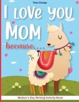 I Love You Mom Because....