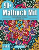 90+ Malbuch mit geometrischen Formen und Mustern - Vol. 1 (Malbuch für Erwachsene):  Designs die Ihnen dabei helfen, Ihrer Kreativität freien Lauf zu lassen-Mandala Style patterns Adult Coloring ( German Version)
