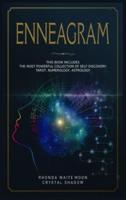 Enneagram: 3 Books in 1. The Most Powerful Collection of Self Discovery: Tarot, Numerology, Astrology