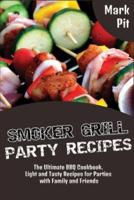 Smoker Grill Party Recipes
