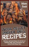 Wood Pellet Smoker Grill Recipes