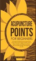 Acupuncture Points For Beginners: The science behind how acupuncture helps relieve pain triggers ASMR, reduces stress, anxiety, and improves sleep. discover all its benefits and improve your life