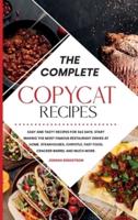The Complete Copycat Recipes