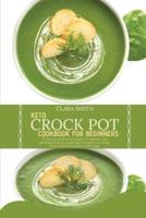 Keto Crock Pot Cookbook for Beginners