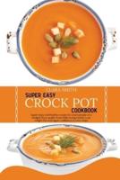 Super Easy Crock Pot Cookbook