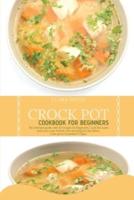 Crock Pot Cookbook for Beginners