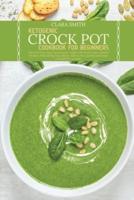 Ketogenic Crock Pot Cookbook for Beginners