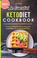 The Essential Keto Diet Cookbook 2021