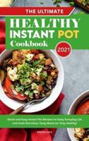 The Ultimate Healthy Instant Pot Cookbook 2021