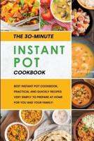 The 30-Minutes Instant Pot Cookbook