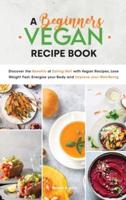 A Beginners Vegan Recipe Book