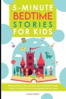 5-Minute Bedtime Stories for Kids: Bedtime Stories that will Make Kids and Adults Laugh. A Book for Children with a Very Special Moral Lesson
