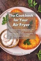 The Cookbook for Your Air Fryer