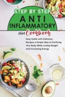 Step by Step Anti-Inflammatory Diet Cookbook