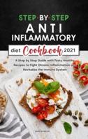Step by Step Anti-Inflammatory Diet Recipes 2021