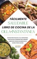 Fácilmente Saludable Libro De Cocina De La Olla Instantánea