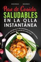 Plan de comidas saludables en la olla instantánea: El mejor plan de comidas para 365 días de la olla instantánea con platos increíbles, la forma más sencilla de comer sano.