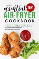 Essential Air Fryer Cookbook 2021