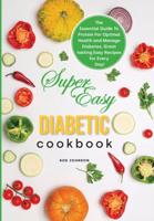 Super Easy Diabetic Cookbook