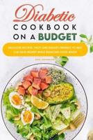 Diabetic Cookbook On a Budget