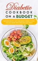 Diabetic Cookbook On a Budget