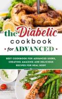 The Diabetic Cookbook for Advanced