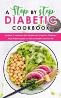 A Step by Step Diabetic Cookbook