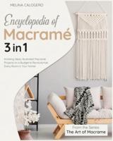 Encyclopedia of Macramé [3 Books in 1]