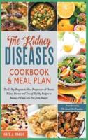 The Kidney Diseases Cookbook & Meal Plan