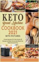 Keto Bread Machine Coookbook 2021 With Pictures