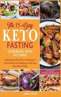 The 15-Day Keto Fasting Cookbook With Pictures
